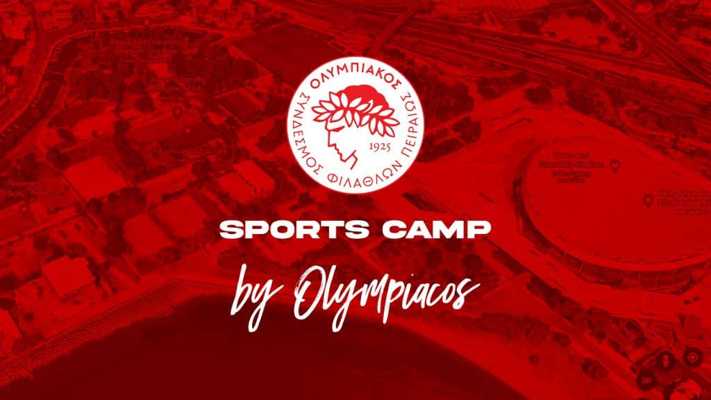 SPORTS CAMP by OLYMPIACOS, με φουλ δράση, διασκέδαση και δώρα!